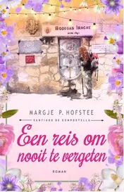 Omslag van Een reis om nooit te vergeten