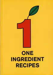 Omslag van One Ingredient Recipes