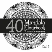 Omslag van 40 Mandala Kleurboek Voor Volwassenen Deel 2