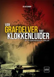 Omslag van Van Grafdelver tot Klokkenluider