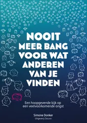 Omslag van Nooit meer bang voor wat anderen van je vinden
