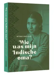 Omslag van Wie was mijn Indische oma?