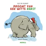 Omslag van Elly de Olifant droomt van een witte kerst