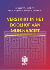 Omslag van Verstrikt in het doolhof van mijn narcist