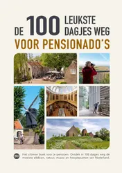 Omslag van De 100 leukste dagjes weg voor pensionado's