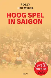 Omslag van Hoog spel in Saigon