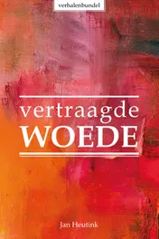 Omslag van Vertraagde woede