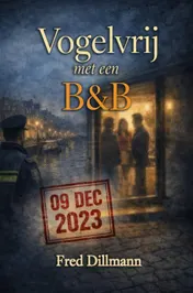 Omslag van Vogelvrij met een B&B