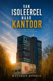 Omslag van Van isoleercel naar kantoor