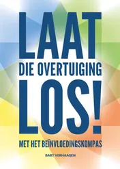 Omslag van Laat die overtuiging los!