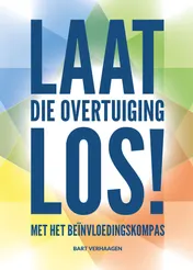 Omslag van Laat die overtuiging los!