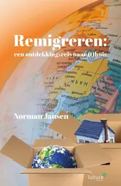 Omslag van Remigreren: een ontdekkingsreis naar (t)huis