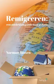Omslag van Remigreren: een ontdekkingsreis naar (t)huis