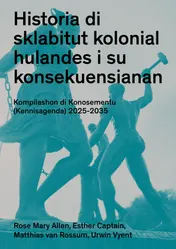 Omslag van Historia di sklabitut kolonial hulandes i su konsekuensianan