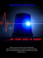 Omslag van ... EN TOEN WAS IK DOOD!