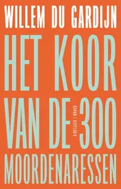 Omslag van Het koor van de 300 moordenaressen