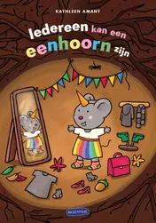 Omslag van Iedereen kan een eenhoorn zijn