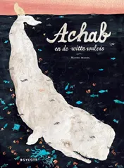 Omslag van Achab en de witte walvis