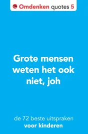 Omslag van Grote mensen weten het ook niet, joh