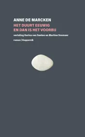Omslag van Het duurt eeuwig en dan is het voorbij