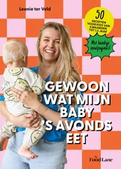 Omslag van Gewoon wat mijn baby 's avonds eet