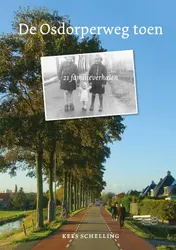 Omslag van De Osdorperweg toen; 21 familieverhalen