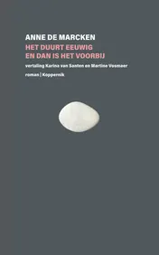Omslag van Het duurt eeuwig en dan is het voorbij