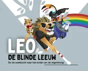 Omslag van Leo, de blinde leeuw en de zoektocht naar het einde van de regenboog!