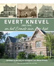 Omslag van Evert Knevel (1865-1948) en het Ermelo van zijn tijd