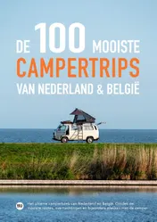 Omslag van De 100 mooiste campertrips van Nederland & België