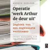Omslag van Operatie 'werk Arthur de deur uit'