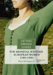 Omslag van 14th Century Western European Women's Getting Dressed Guide