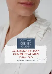 Omslag van Late Elizabethan Common Women's Getting Dressed Guide