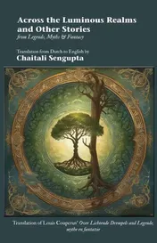 Omslag van Across the Luminous Realms and Other Stories from Legends, Myths, & Fantasy