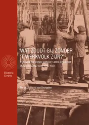 Omslag van 'Wat zoudt gij zonder ’t werkvolk zijn?'