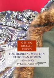 Omslag van 15th Century Western European Women's Getting Dressed Guide