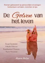Omslag van Gebaseerd op persoonlijke ervaringen Herkenbare situaties, inzichten & tips