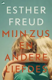 Omslag van Mijn zus en andere liefdes