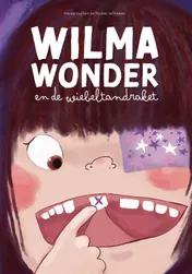 Omslag van Wilma Wonder en de wiebeltandraket