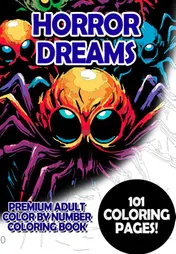 Omslag van Horror Dreams - Premium Adult Color By Number Coloring Book