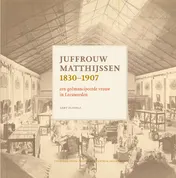 Omslag van Juffrouw Matthijssen 1830-1907