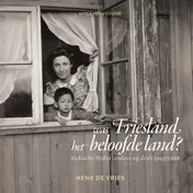 Omslag van Was Friesland het beloofde land?
