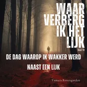 Omslag van De dag waarop ik wakker werd naast een lijk