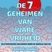 Omslag van De 7 geheimen van ware vrijheid