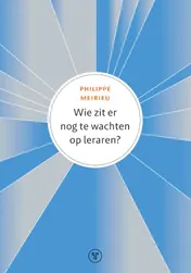 Omslag van Wie zit er nog te wachten op leraren?