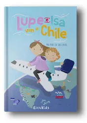 Omslag van Lupe e Isa van a Chile - Lupe en Isa gaan naar Chili