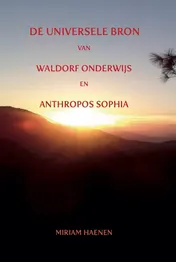 Omslag van De universele bron van Waldorf onderwijs en Anthropos Sophia