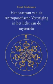 Omslag van Het ontstaan van de Antroposofische Vereniging in het licht van de mysteriën