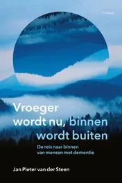 Omslag van Vroeger wordt nu, binnen wordt buiten