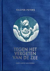 Omslag van Tegen het vergeten van de zee